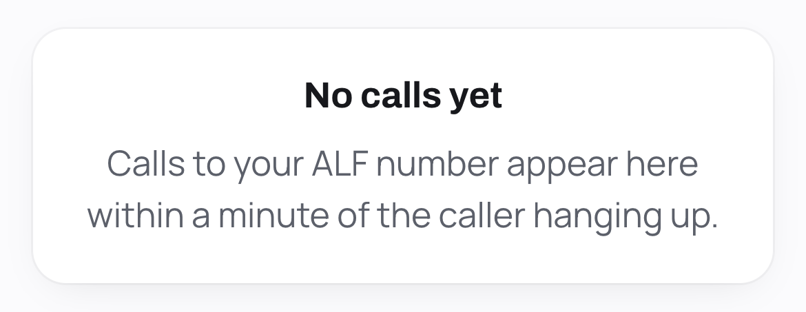 The empty state reading "No calls yet — calls to your ALF number appear here within a minute of the caller hanging up"